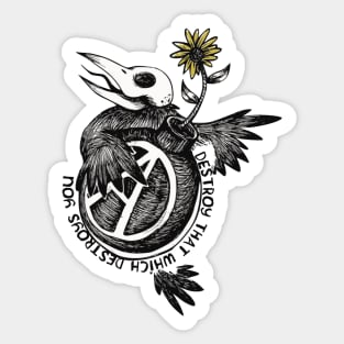 Destroy That Which Destroys You - Anarchist, Radical, Bird Sticker